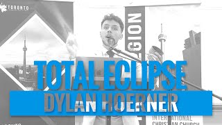 TOTAL ECLIPSE | Dylan Hoerner