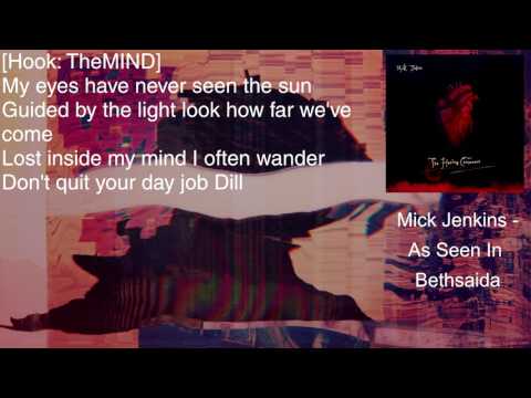 Mick Jenkins - As Seen In Bethsaida Ft. TheMIND - Lyrics [HD&HQ]