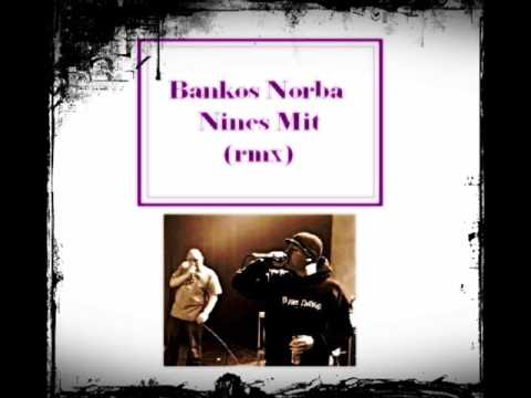 Bankos-Norba: Nincs Mit (rmx)