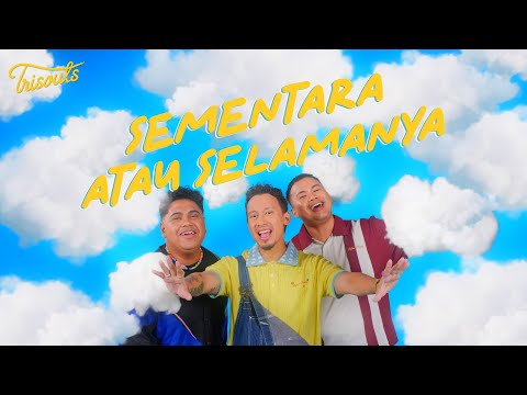 Trisouls - Sementara atau Selamanya (Official Lyric Video)