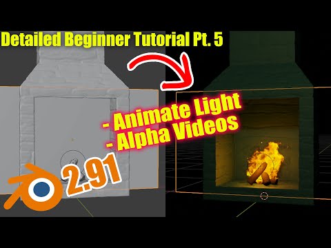 Part 05 : Animate Light & Import Alpha Videos | Blender 2.91 Fireplace Beginner Tutorial