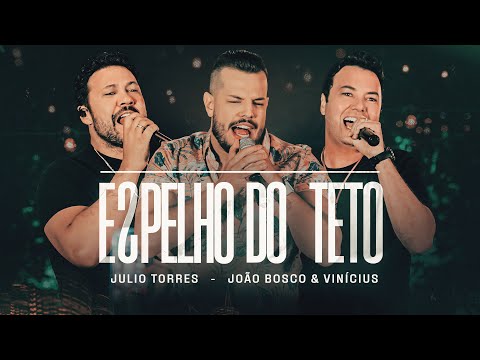 Julio Torres , @joaoboscoevinicius - Espelho Do Teto