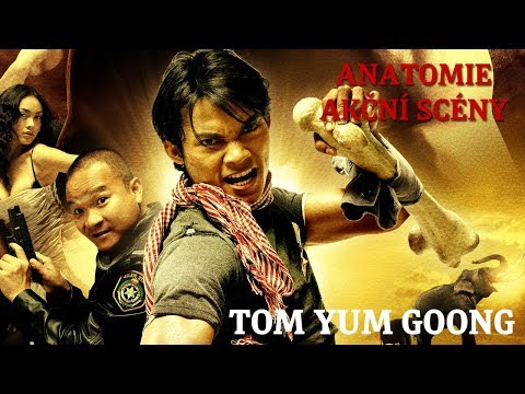Anatomie akční scény: Tom Yum Goong