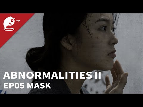 AbnormalitiesⅡ｜EP05. Mask｜Original Short Horror Series｜Abnormal TV【不思異：辭典2】EP05 面膜