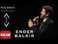 Ender Balkır - Yola Bakın Belki Gelen Babamdır [ Çukur Dizi Şarkısı © 2019 Kalan Müzik ]