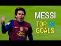 Lionel Messi Top 20 Goals Ever