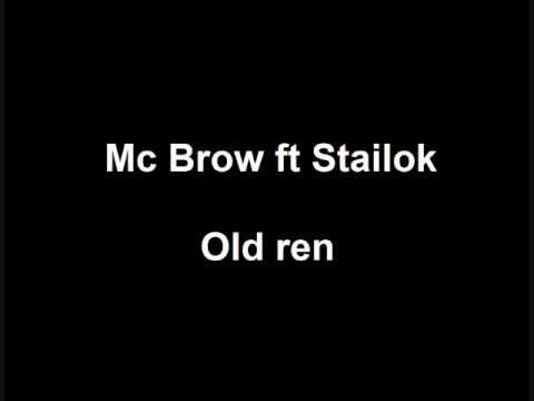 Mc Brow ft Stailok - Old ren