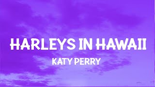 Download lagu Katy Perry Harleys In Hawaii You and i... mp3