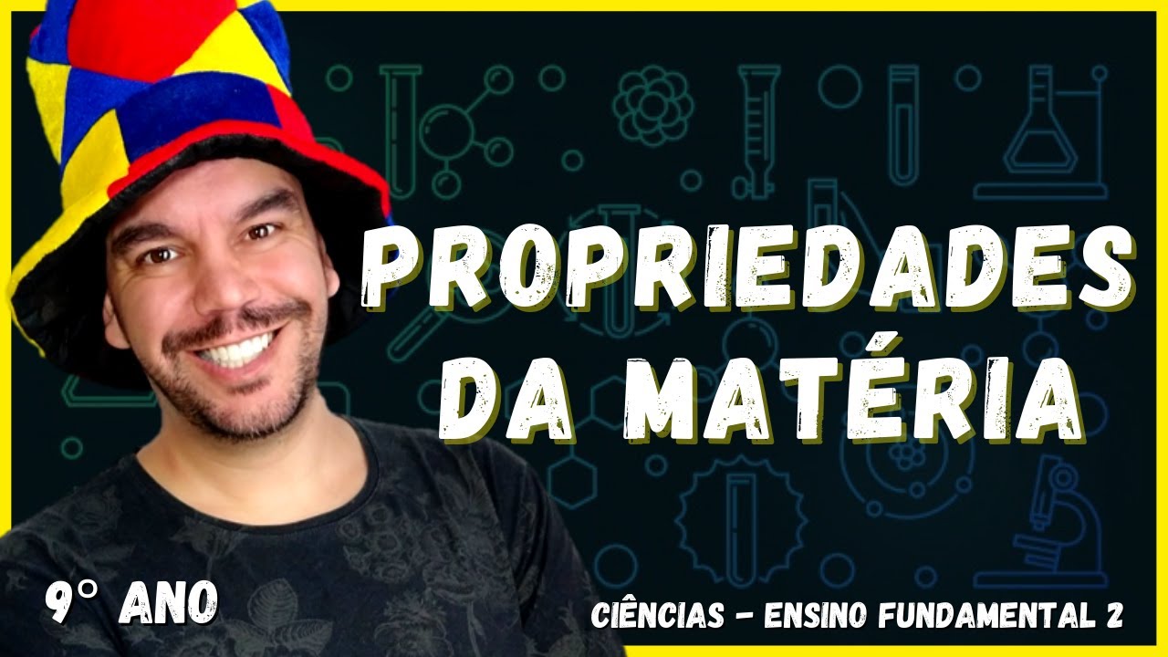 Propriedades da matéria  - Gerais e específicas | Aula completa | Ciências - Química  2022