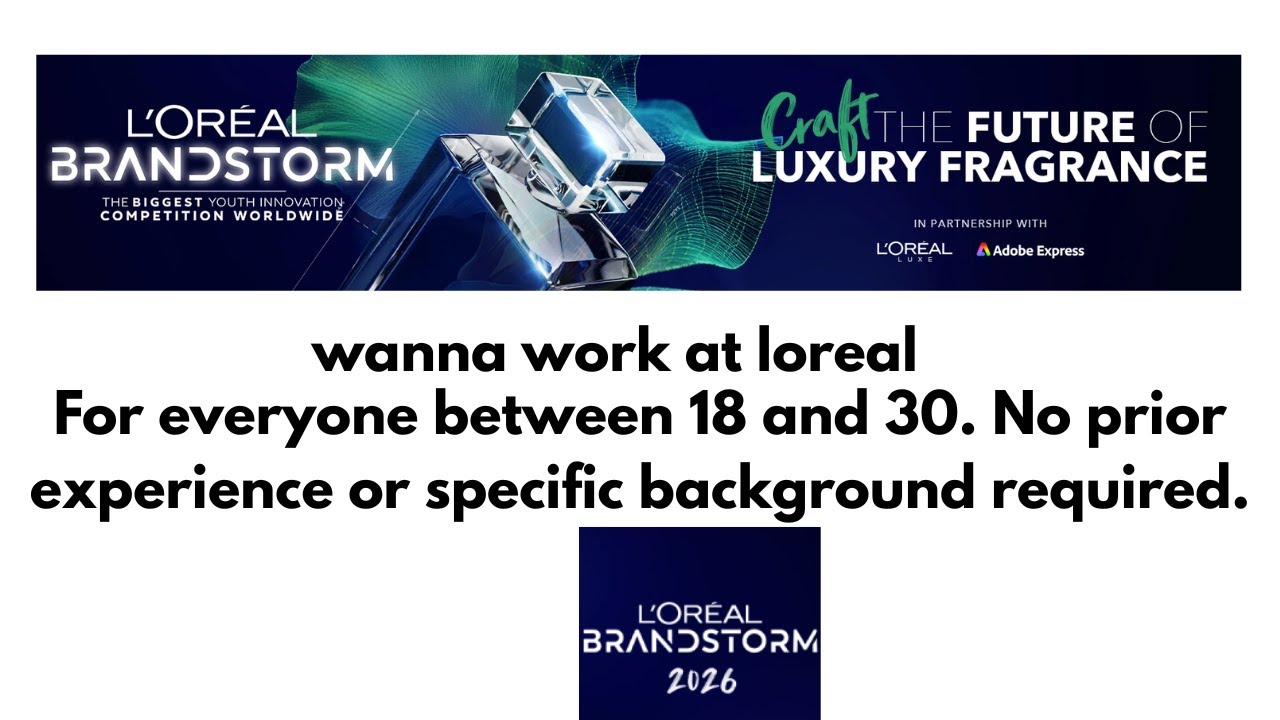 L’Oréal Brandstorm 2026 Explained | Theme, Guidelines, Criteria & Tips to Win!