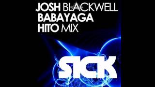 DJ Josh Blackwell, Miss Babayaga Dj & Dj Hito Mix - Sick (Original Mix) [DJR (DJs REVENGE)]