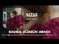 Demet Akalın Nazar Erdem Düzgün Remix