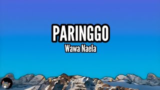 Download lagu Wawa Naela - PARINGGO (Lyrics) mp3
