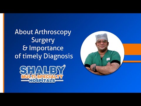 About Arthroscopy Surgery & Importance of timely Diagnosis