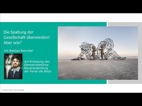 Vortrag: Die gesellschaftliche Spaltung überwinden! Aber wie? Gesprächsabend mit Bastian Barucker
