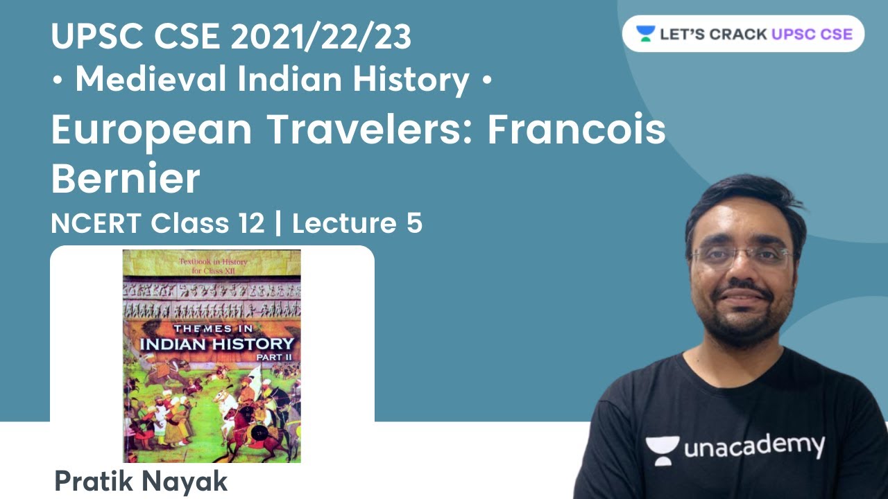 NCERT Class 12 | Medieval India | European Travelers: Francois Bernier | UPSC CSE 2022
