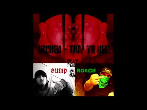 Wicked - Trip to hell feat. Gump and Roach