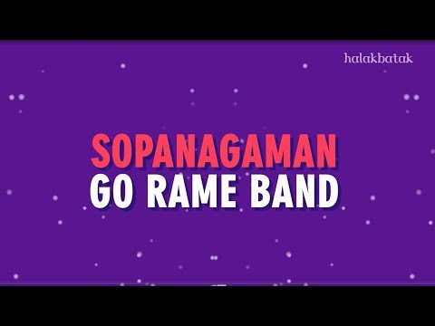 Sopanagaman - Go Rame Band Lirik Lagu Batak