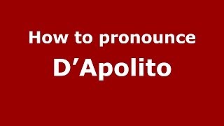 How to pronounce D’apolito