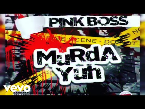 Pink Boss - Murda Yuh (Audio Video)