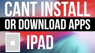 Can’t Install or Download Apps in iPad - FIX - iPad mini, iPad Air, iPad Pro