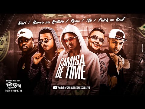 MC REINO, BARCA NA BATIDA, PALOK NO BEAT Feat. RB, MC SACI - CAMISA DE TIME