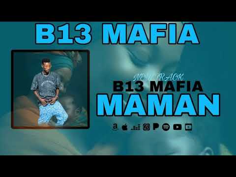 B13 mafia titre mama 