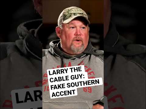 Larry the Cable Guy: My southern accent is fake?