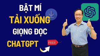 Tiết Lộ Bí Mật Cách Tải Giọng Đọc Từ ChatGPT Miễn PHÍ bằng 1 click chuột I Tiến Khanh MMO