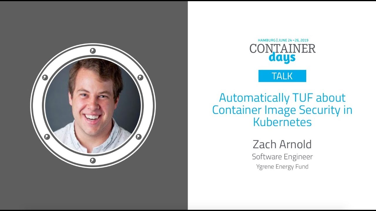 Automatically TUF about Container Image Security in Kubernetes - Zach Arnold