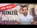 Case Result! Reckless Driving