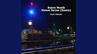 Download lagu Suara Musik Malam Seram (Remix) mp3