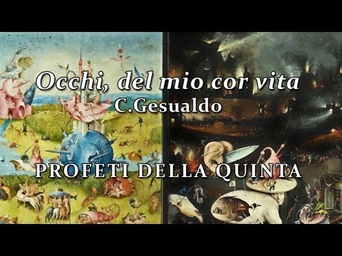 C.Gesualdo - Occhi del mio cor vita - PROFETI DELLA QUINTA