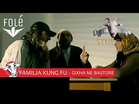 Familja Kung Fu - Skeqi 3 - GIXHA ME BASTORE