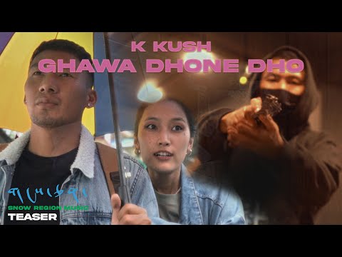 K Kush - Ghawa Dhone Dho / Teaser