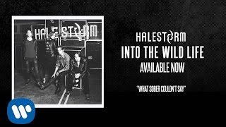 Halestorm - What Sober Couldn&#39;t Say [Official Audio]