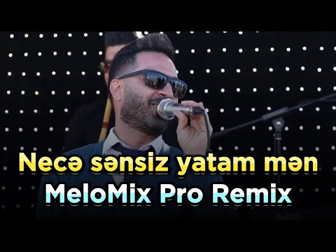 MeloMix Pro & Hemid Ehmedi - Nece sensiz yatam men (Remix) dunya bele qalmasin