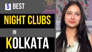 Best Night Club in Kolkata (Top 5) | Nightlife in Kolkata | Kolkata Best Disco 2022