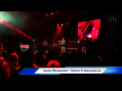 Eyelar Mirzazadeh - Valerie @ SaturdayLive