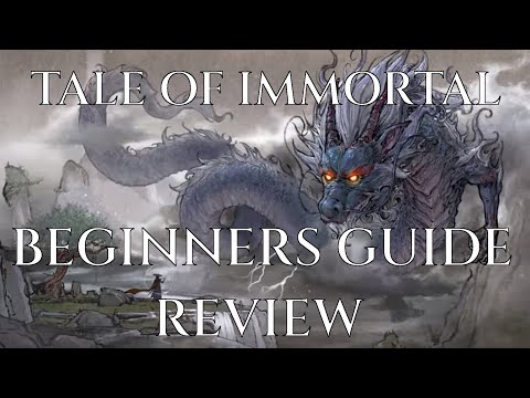 TALE OF IMMORTAL - BEGINNERS GUIDE and REVIEW Tutorial Tips