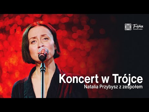 Natalia Przybysz | Koncert w Trójce