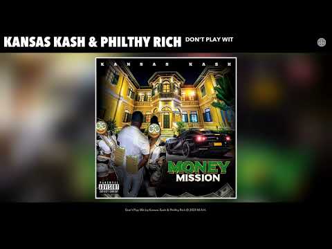 Kansas Kash & Philthy Rich - Don't Play Wit (Official Audio)
