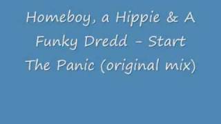Homeboy, Hippie, Funky Dredd - Start The Panic (original)