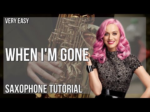 How to play When I'm Gone by Alesso ft Katy Perry on Alto Sax (Tutorial)