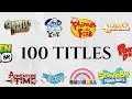 100 Cartoon Titles In 6 Minutes