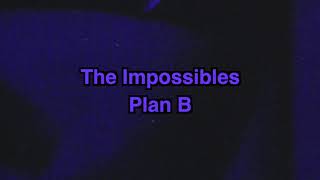 The Impossibles - Plan B (Karaoke)