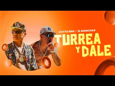 Cotto Rng, EL MANCHAS - TURREA Y DALE (Video Oficial)