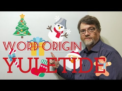 English Tutor Nick P Word Origins (92) Yuletide