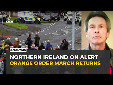 Orange Order march revives memories of Troubles in Northern Ireland, analyst says