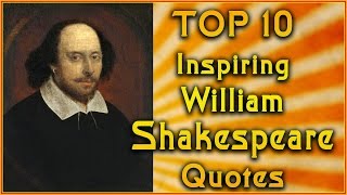 Top 10 William Shakespeare Quotes | Inspirational Quotes